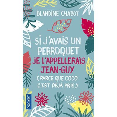 Si J'Avais Un Perroquet Je L'Appellerais Jean-Guy (Parce Que Coco C'Est Déjà Pris) - Publicité Si J'Avais Un Perroquet Je L'Appellerais Jean-Guy (Parce Que Coco C'Est Déjà Pris) - Publicité