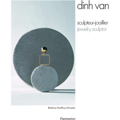 Brnice Geoffroy-schneiter Dinh Van : Sculpteur-Joaillier. Dinh Van : Jewelry Sculptor - Publicité Brnice Geoffroy-schneiter Dinh Van : Sculpteur-Joaillier. Dinh Van : Jewelry Sculptor - Publicité