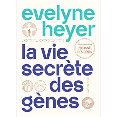 Evelyne Heyer La Vie Secrète Des Gènes - Publicité Evelyne Heyer La Vie Secrète Des Gènes - Publicité