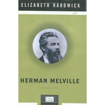 Elizabeth Hardwick Herman Melville (Penguin Lives Biographies) - Publicité Elizabeth Hardwick Herman Melville (Penguin Lives Biographies) - Publicité
