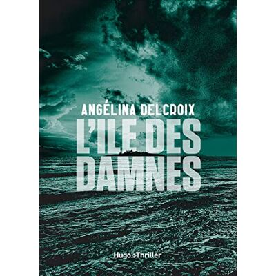 Angélina Delcroix L'Île Des Damnés - Publicité Angélina Delcroix L'Île Des Damnés - Publicité