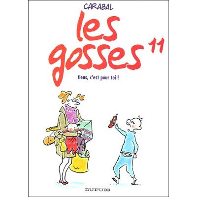 Carabal Les Gosses. Vol. 11. Tiens, C'Est Pour Toi ! - Publicité Carabal Les Gosses. Vol. 11. Tiens, C'Est Pour Toi ! - Publicité