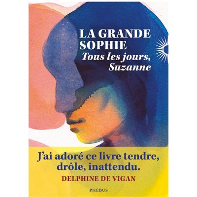 La Grande Sophie Tous Les Jours, Suzanne - Publicité La Grande Sophie Tous Les Jours, Suzanne - Publicité