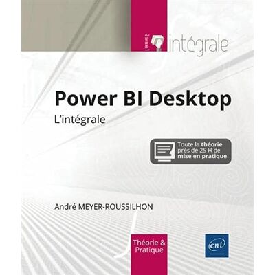 Andre Power Bi Desktop : L'Intégrale : Théorie Et Pratique - Publicité Andre Power Bi Desktop : L'Intégrale : Théorie Et Pratique - Publicité