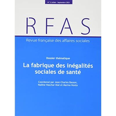 Ministère des affaires sociale, De la santé et des droits des La Fabrique Des Inégalités Sociales De Santé: 3-2021 - Publicité Ministère des affaires sociale, De la santé et des droits des La Fabrique Des Inégalités Sociales De Santé: 3-2021 - Publicité