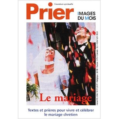 Collectif Prier, Hors-Série, N° 64. Le Mariage : Textes Et Prières Pour Vivre Et Célébrer Le Mariage Chrétien - Publicité Collectif Prier, Hors-Série, N° 64. Le Mariage : Textes Et Prières Pour Vivre Et Célébrer Le Mariage Chrétien - Publicité