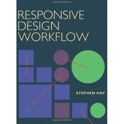 Stephen Hay Responsive Design Workflow - Publicité Stephen Hay Responsive Design Workflow - Publicité