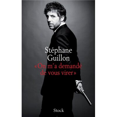 Stéphane Guillon On M'A Demandé De Vous Virer - Publicité Stéphane Guillon On M'A Demandé De Vous Virer - Publicité
