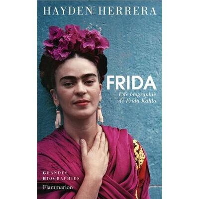 Hayden Herrera Frida : Biographie De Frida Kahlo - Publicité Hayden Herrera Frida : Biographie De Frida Kahlo - Publicité