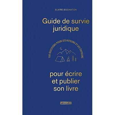 Guide De Survie Juridique Pour Écrire Et Publier Son Livre : 100 Questions Pour Les Auteurs Et Les Éditeurs - Publicité Guide De Survie Juridique Pour Écrire Et Publier Son Livre : 100 Questions Pour Les Auteurs Et Les Éditeurs - Publicité