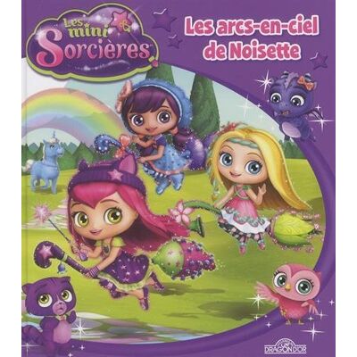 Nelvana Les Mini-Sorcières. Les Arcs-En-Ciel De Noisette - Publicité Nelvana Les Mini-Sorcières. Les Arcs-En-Ciel De Noisette - Publicité