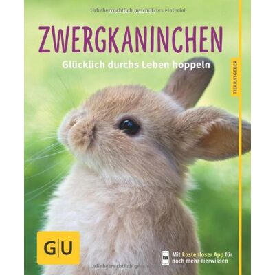 Monika Wegler Zwergkaninchen: Glücklich Durchs Leben Hoppeln (Gu Tierratgeber) - Publicité Monika Wegler Zwergkaninchen: Glücklich Durchs Leben Hoppeln (Gu Tierratgeber) - Publicité