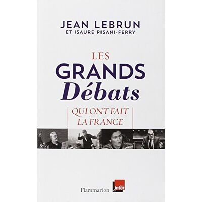 Jean Lebrun Les Grands Débats Qui Ont Fait La France - Publicité Jean Lebrun Les Grands Débats Qui Ont Fait La France - Publicité