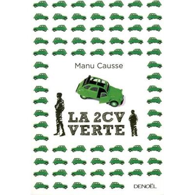 Manu Causse La 2cv Verte - Publicité Manu Causse La 2cv Verte - Publicité