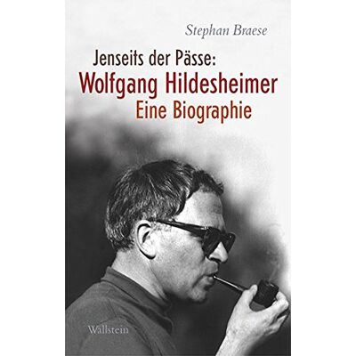 Stephan Braese Jenseits Der Pässe: Wolfgang Hildesheimer: Eine Biographie - Publicité Stephan Braese Jenseits Der Pässe: Wolfgang Hildesheimer: Eine Biographie - Publicité