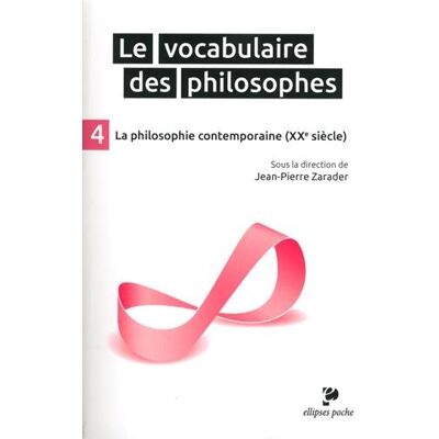 Jean-Pierre Zarader Le Vocabulaire Des Philosophes. Vol. 4. La Philosophie Contemporaine (Xxe Siècle) - Publicité Jean-Pierre Zarader Le Vocabulaire Des Philosophes. Vol. 4. La Philosophie Contemporaine (Xxe Siècle) - Publicité