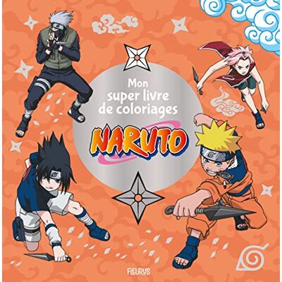 Fleurus Naruto : Mon Super Livre De Coloriages - Publicité Fleurus Naruto : Mon Super Livre De Coloriages - Publicité