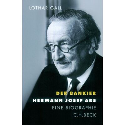 Lothar Gall Der Bankier: Hermann Josef Abs: Eine Biographie - Publicité Lothar Gall Der Bankier: Hermann Josef Abs: Eine Biographie - Publicité