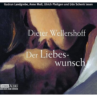 Dieter Wellershoff Der Liebeswunsch. 6 Cds. Publicité Dieter Wellershoff Der Liebeswunsch. 6 Cds. Publicité
