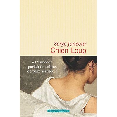 Serge Joncour Chien-Loup - Publicité Serge Joncour Chien-Loup - Publicité
