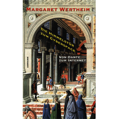 Margaret Wertheim Die Himmelstür Zum Cyberspace: Eine Geschichte Des Raumes Von Dante Zum Internet - Publicité Margaret Wertheim Die Himmelstür Zum Cyberspace: Eine Geschichte Des Raumes Von Dante Zum Internet - Publicité