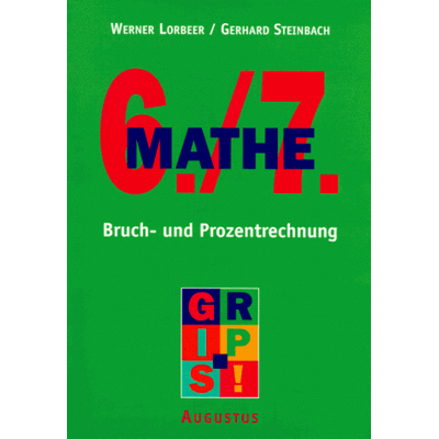 Werner Lorbeer Mathe 6./7. Klasse. Bruch- Und Prozentrechnung - Publicité Werner Lorbeer Mathe 6./7. Klasse. Bruch- Und Prozentrechnung - Publicité