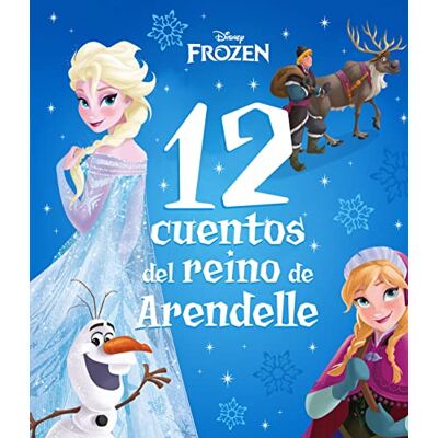 Frozen. 12 Cuentos Del Reino De Arendelle: Recopilatorio De Cuentos (Disney. Frozen) - Publicité Frozen. 12 Cuentos Del Reino De Arendelle: Recopilatorio De Cuentos (Disney. Frozen) - Publicité
