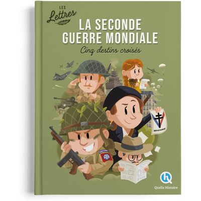 Collectif La Seconde Guerre Mondiale : Les Lettres : Cinq Destins Croisés - Publicité Collectif La Seconde Guerre Mondiale : Les Lettres : Cinq Destins Croisés - Publicité