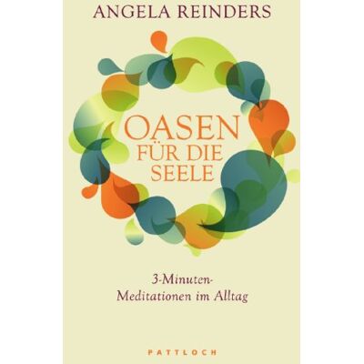 Angela Reinders Oasen Für Die Seele: 3-Minuten-Meditationen Im Alltag - Publicité Angela Reinders Oasen Für Die Seele: 3-Minuten-Meditationen Im Alltag - Publicité