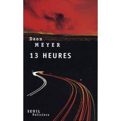 Deon Meyer 13 Heures - Publicité Deon Meyer 13 Heures - Publicité