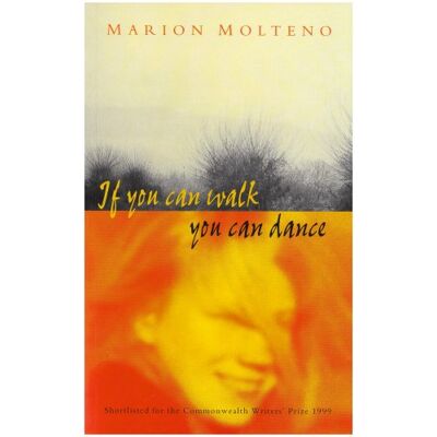 Marion Molteno If You Can Walk, You Can Dance - Publicité Marion Molteno If You Can Walk, You Can Dance - Publicité