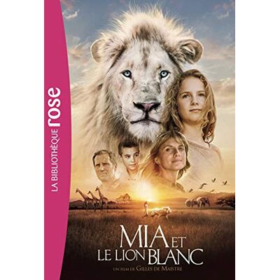 Collectif Mia Et Le Lion Blanc : Le Roman Du Film - Publicité Collectif Mia Et Le Lion Blanc : Le Roman Du Film - Publicité