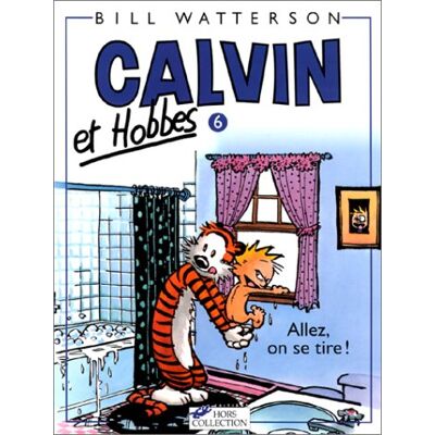 Bill Watterson Calvin Et Hobbes. Vol. 6. Allez, On Se Tire ! - Publicité Bill Watterson Calvin Et Hobbes. Vol. 6. Allez, On Se Tire ! - Publicité