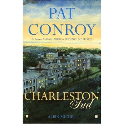 Pat Conroy Charleston Sud - Publicité Pat Conroy Charleston Sud - Publicité