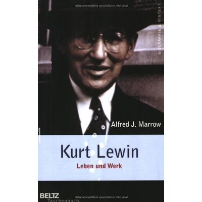 Marrow, Alfred J. Kurt Lewin - Leben Und Werk (Beltz Taschenbuch / Biographie Und Kontext) - Publicité Marrow, Alfred J. Kurt Lewin - Leben Und Werk (Beltz Taschenbuch / Biographie Und Kontext) - Publicité