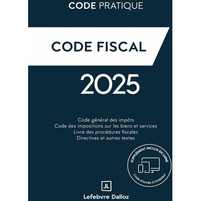 Code Fiscal : Code Général Des Impôts, Code Des Impositions Sur Les Biens Et Services, Livre Des Procédures Fiscales, Directives Et Autres Textes : 2025 - Publicité Code Fiscal : Code Général Des Impôts, Code Des Impositions Sur Les Biens Et Services, Livre Des Procédures Fiscales, Directives Et Autres Textes : 2025 - Publicité