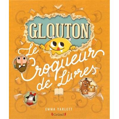 Emma Yarlett Glouton. Le Croqueur De Livres - Publicité Emma Yarlett Glouton. Le Croqueur De Livres - Publicité