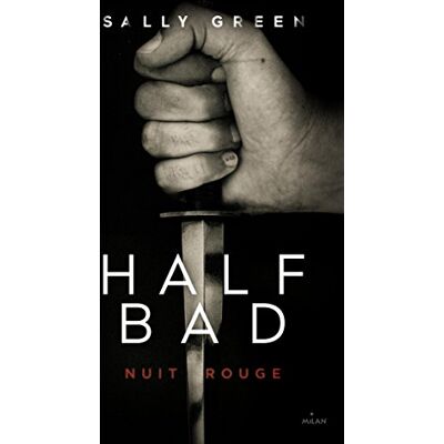 Sally Green Half Bad. Vol. 2. Nuit Rouge - Publicité Sally Green Half Bad. Vol. 2. Nuit Rouge - Publicité