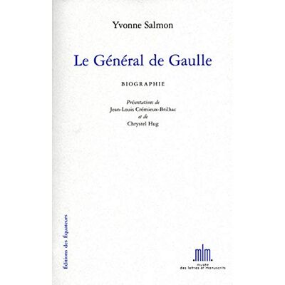 Yvonne Salmon Le Général De Gaulle : Biographie - Publicité Yvonne Salmon Le Général De Gaulle : Biographie - Publicité