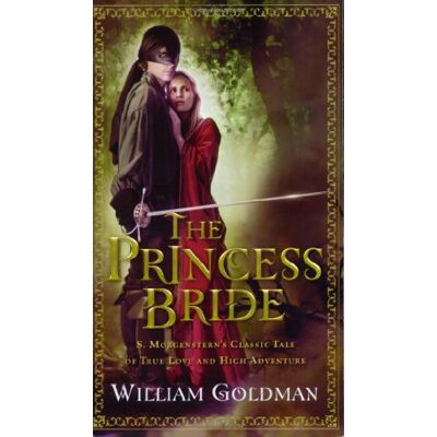 William Goldman Princess Bride: S. Morgenstern'S Classic Tale Of True Love And High Adventure - Publicité William Goldman Princess Bride: S. Morgenstern'S Classic Tale Of True Love And High Adventure - Publicité