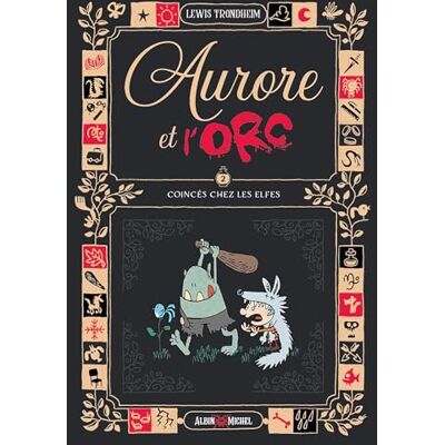Lewis Trondheim Aurore Et L'Orc. Vol. 2. Coincés Chez Les Elfes - Publicité Lewis Trondheim Aurore Et L'Orc. Vol. 2. Coincés Chez Les Elfes - Publicité