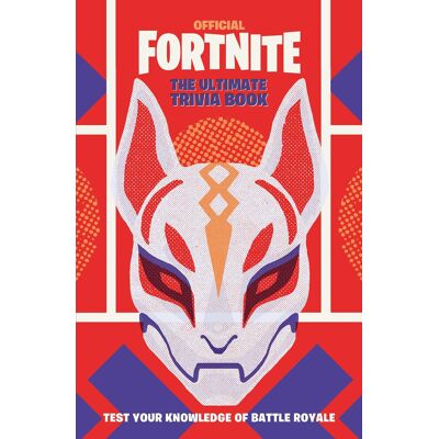 Epic Games Fortnite Official: The Ultimate Trivia Book: Test Your Knowledge Of Battle Royale (Official Fortnite Books) - Publicité Epic Games Fortnite Official: The Ultimate Trivia Book: Test Your Knowledge Of Battle Royale (Official Fortnite Books) - Publicité