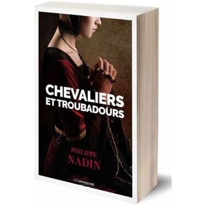 Philippe Nadin Chevaliers Et Troubadours : Roman Historique - Publicité Philippe Nadin Chevaliers Et Troubadours : Roman Historique - Publicité