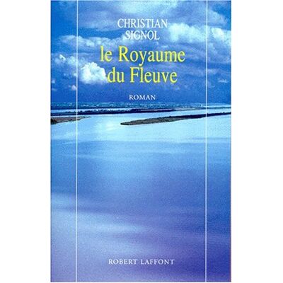 Christian Signol La Rivière Espérance. Vol. 2. Le Royaume Du Fleuve - Publicité Christian Signol La Rivière Espérance. Vol. 2. Le Royaume Du Fleuve - Publicité