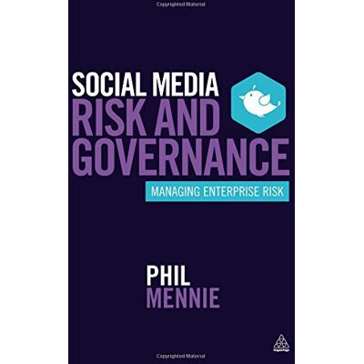 Phil Mennie Social Media Risk And Governance: Managing Enterprise Risk - Publicité Phil Mennie Social Media Risk And Governance: Managing Enterprise Risk - Publicité