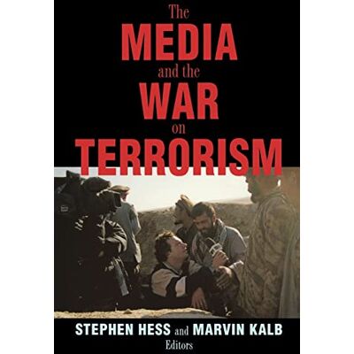 Stephen Hess The Media And The War On Terrorism - Publicité Stephen Hess The Media And The War On Terrorism - Publicité
