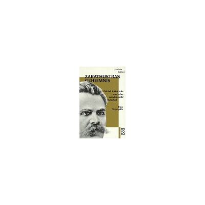 Joachim Kohler Zarathustras Geheimnis. Friedrich Nietzsche Und Seine Verschlüsselte Botschaft. Eine Biographie - Publicité Joachim Kohler Zarathustras Geheimnis. Friedrich Nietzsche Und Seine Verschlüsselte Botschaft. Eine Biographie - Publicité