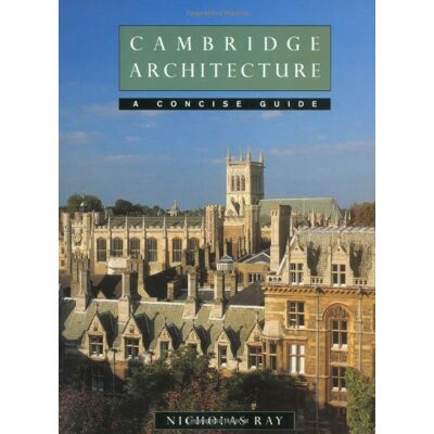 Nicholas Ray Cambridge Architecture: A Concise Guide - Publicité Nicholas Ray Cambridge Architecture: A Concise Guide - Publicité