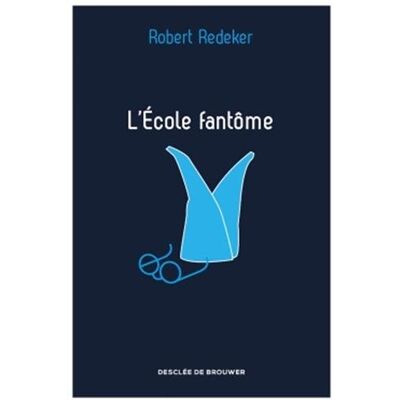 Robert Redeker L'École Fantôme - Publicité Robert Redeker L'École Fantôme - Publicité