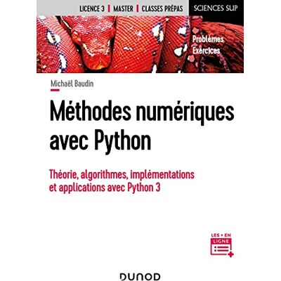 Michael Baudin Méthodes Numériques Avec Python : Théorie, Algorithmes, Implémentations Et Applications Avec Python 3 : Problèmes, Exercices - Publicité Michael Baudin Méthodes Numériques Avec Python : Théorie, Algorithmes, Implémentations Et Applications Avec Python 3 : Problèmes, Exercices - Publicité